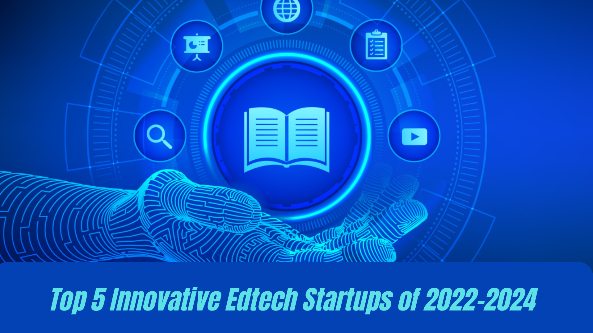 Top 5 Innovative Edtech and Learning Startups of 2022-2024