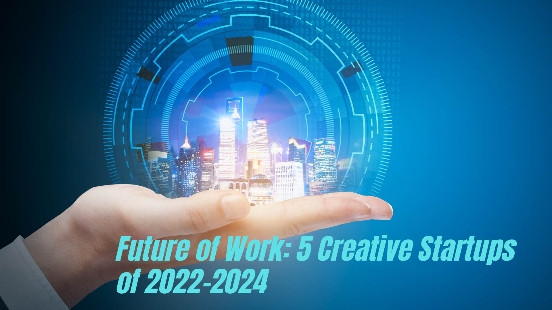 Future of Work: 5 Creative Startups of 2022-2024