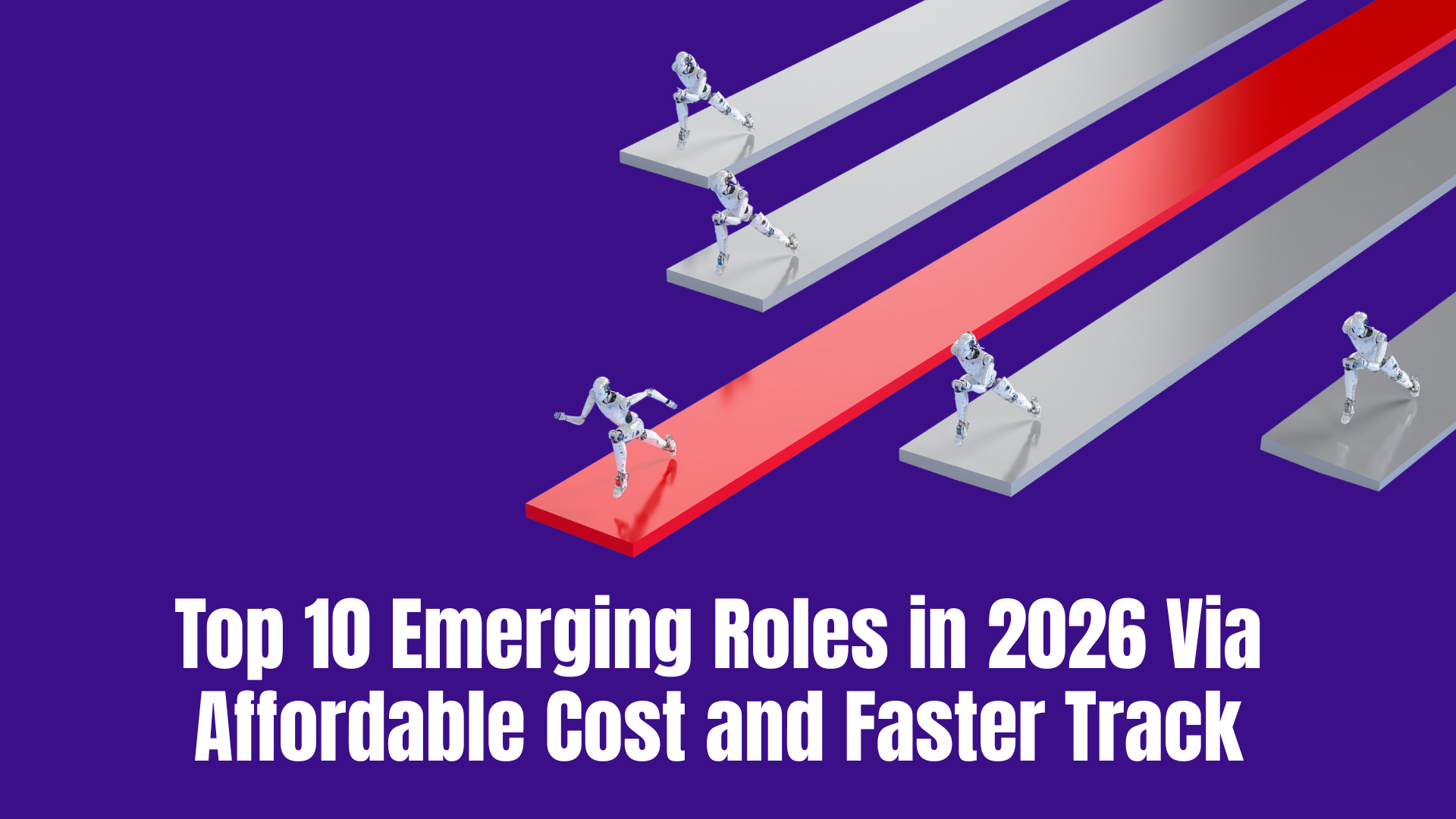 Top 10 Roles in 2026 Cheaper and Faster