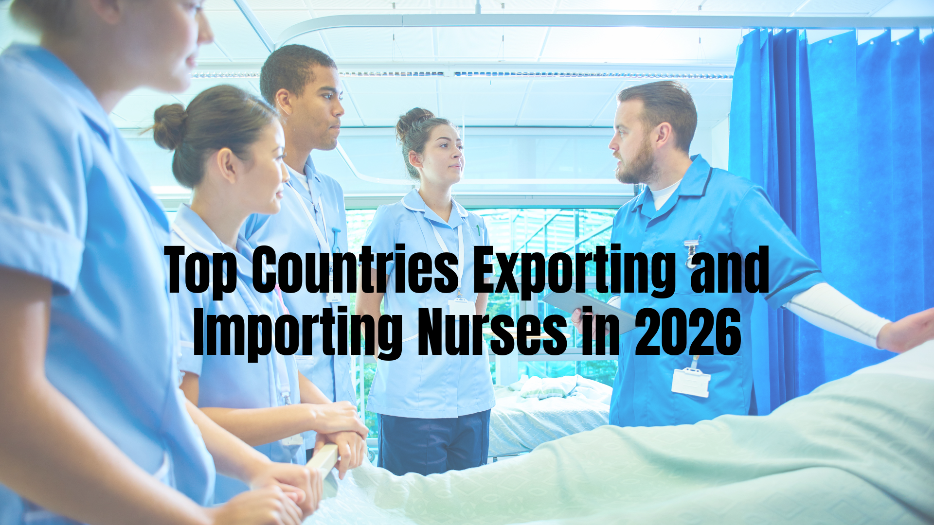 Top Countries Exporting and Importing Nurses in 2026
