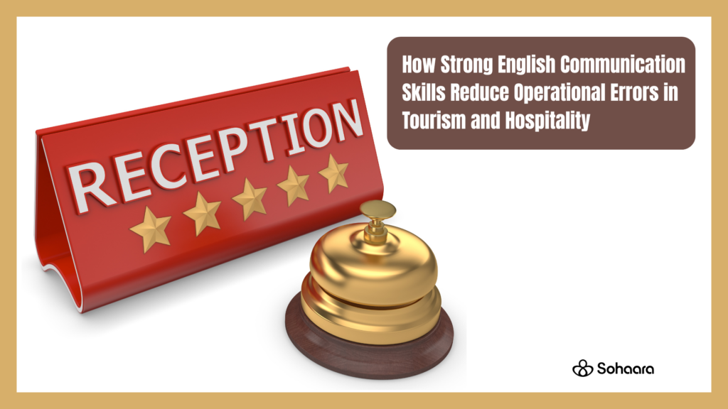 How Strong English Communication Skills Reduce Operational Errors in Tourism and Hospitality Businesses