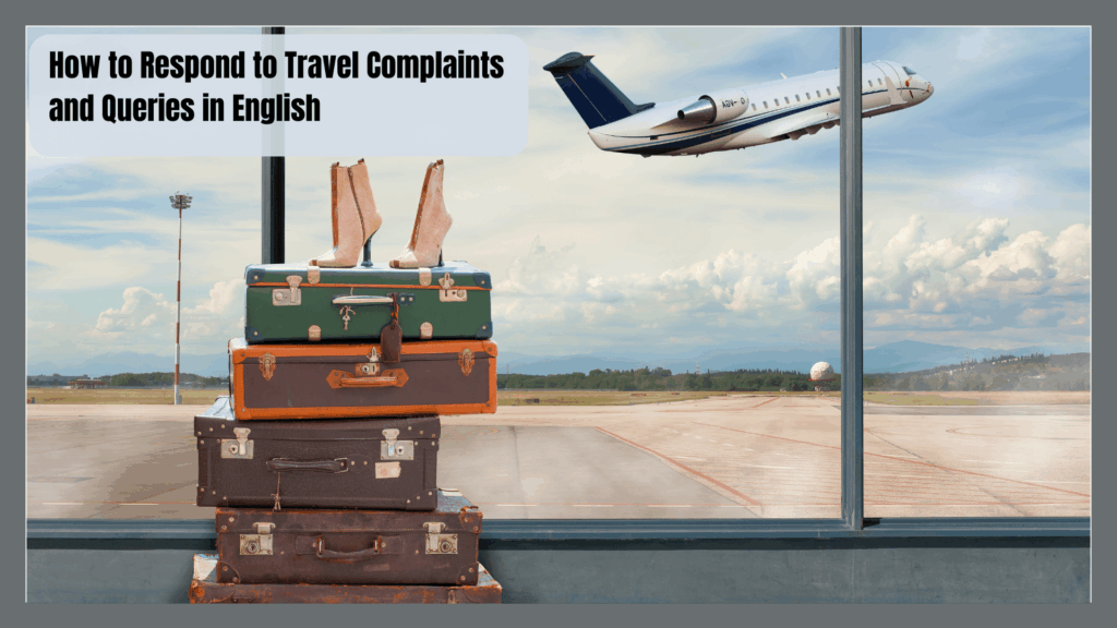 How to Respond to Travel Complaints and Queries in English