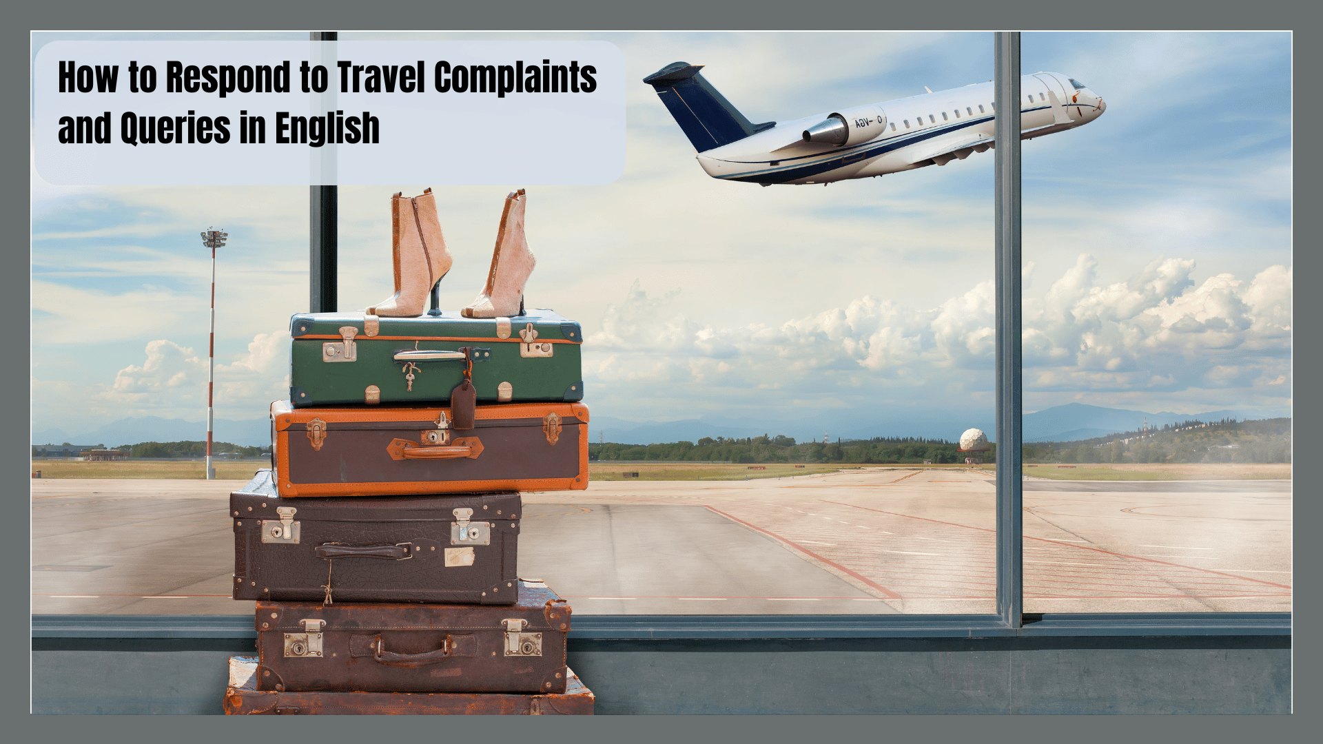 How to Respond to Travel Complaints and Queries in English